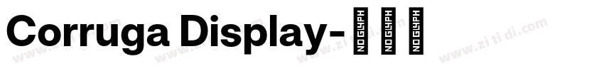 Corruga Display字体转换 Corruga Display字体转换
